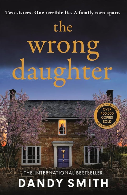 The Wrong Daughter: The absolutely unputdownable psychological thriller with a jaw-dropping twist by Dandy Smith for 2025! cover image