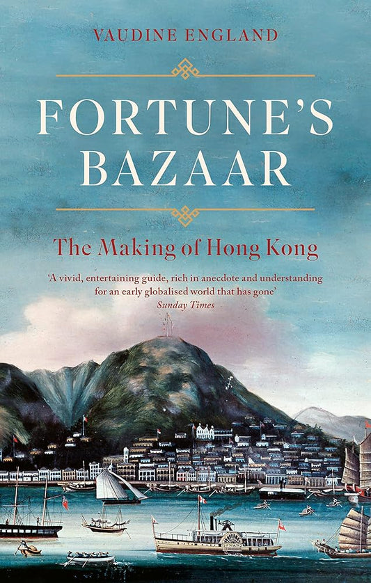 Fortune's Bazaar: The Making of Hong Kong cover image