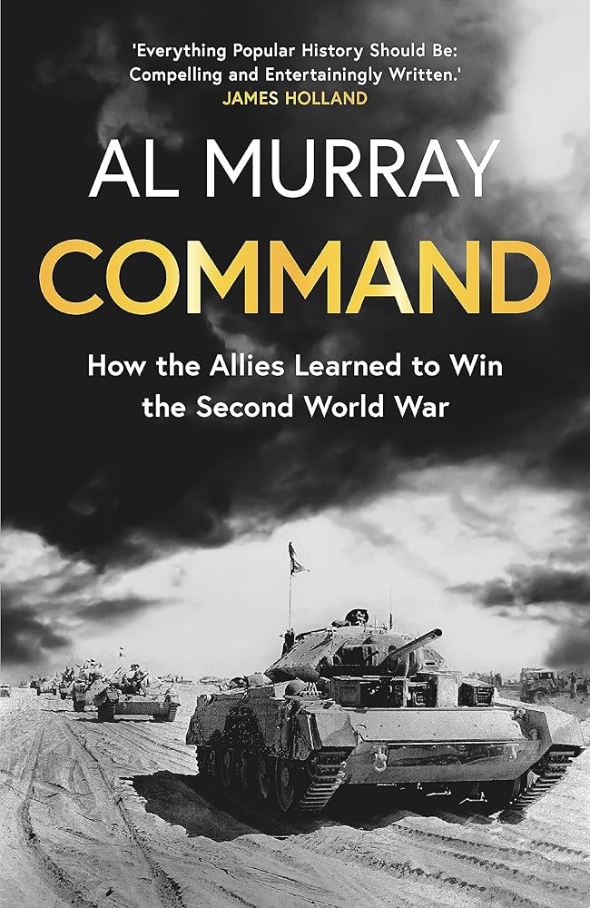 Command: How the Allies Learned to Win the Second World War cover image