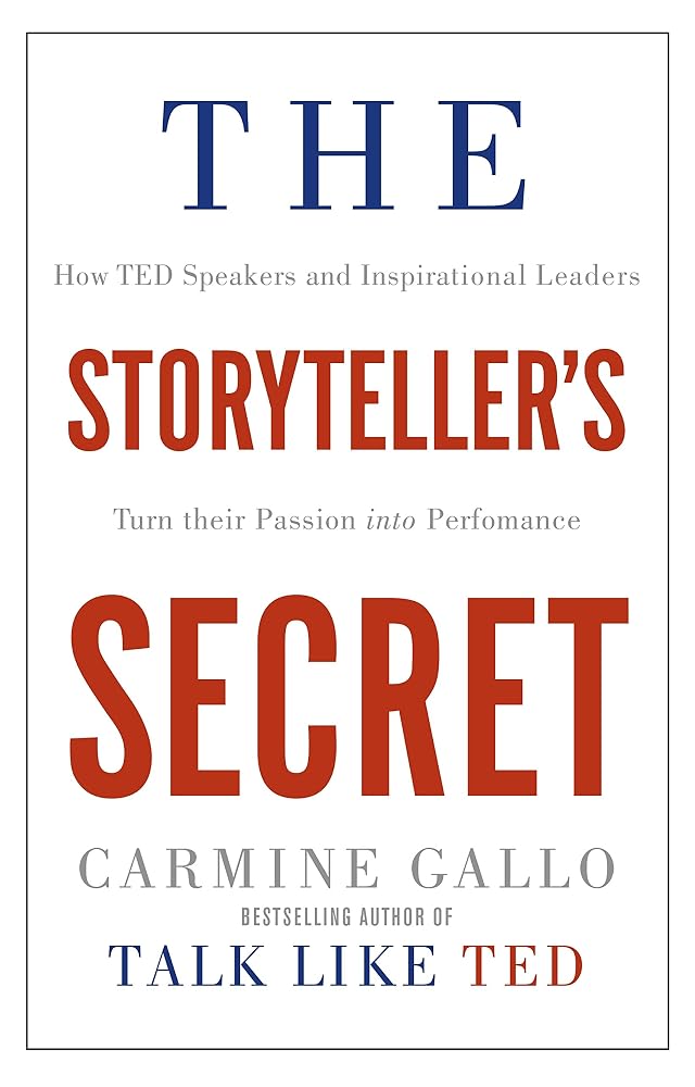 The Storyteller's Secret: From Ted Speakers to Business Legends, Why Some Ideas Catch on and Others Don't cover image