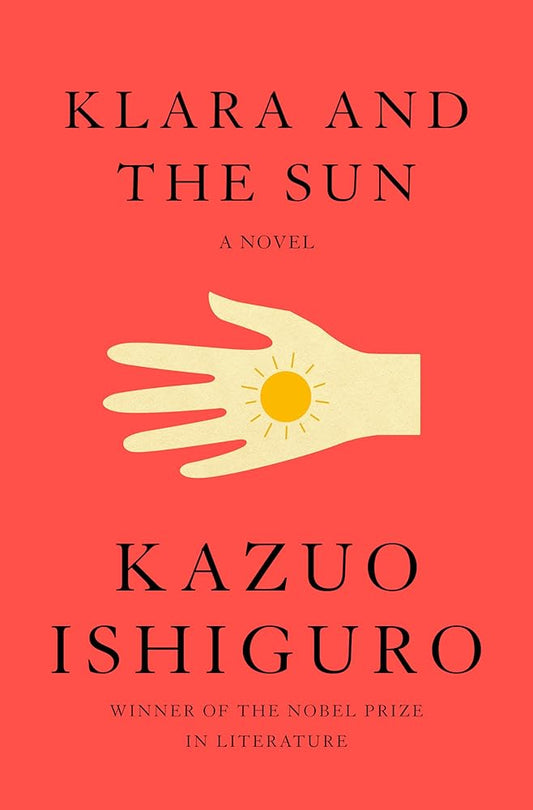 Klara and the Sun ?????? ???? ???? Kazuo Ishiguro cover image