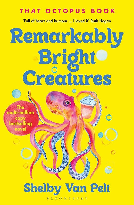 Remarkably Bright Creatures: Curl up with 'that octopus book' everyone is talking about cover image