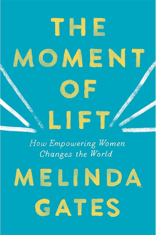 The Moment of Lift: How Empowering Women Changes the World cover image