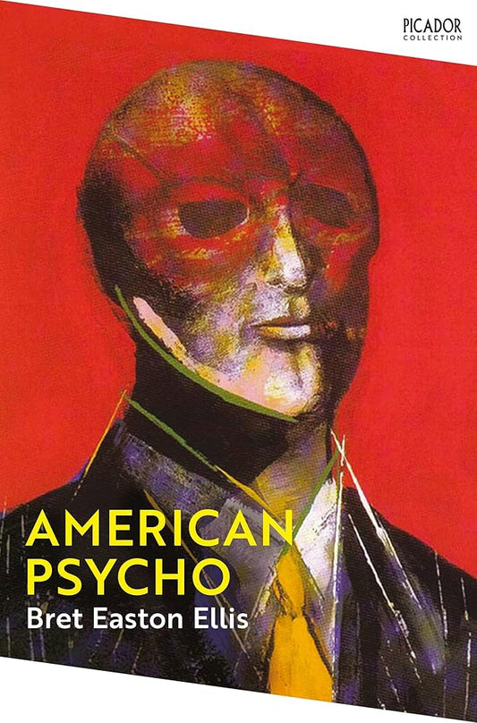 American Psycho: Bret Easton Ellis (Picador Collection, 1) cover image
