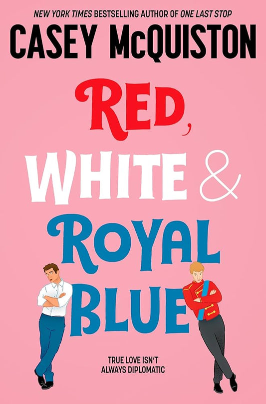 Red, White & Royal Blue: Casey McQuiston cover image