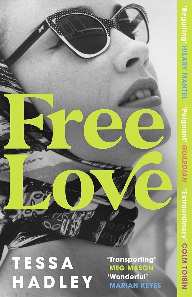 Free Love: The exhilarating new novel from the Sunday Times bestselling author of Late in the Day cover image