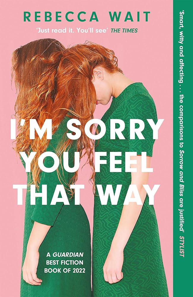 I'm Sorry You Feel That Way: the whip-smart domestic comedy you won't be able to put down cover image