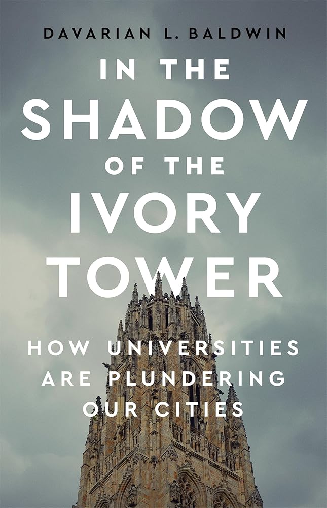 In the Shadow of the Ivory Tower: How Universities Are Plundering Our Cities cover image