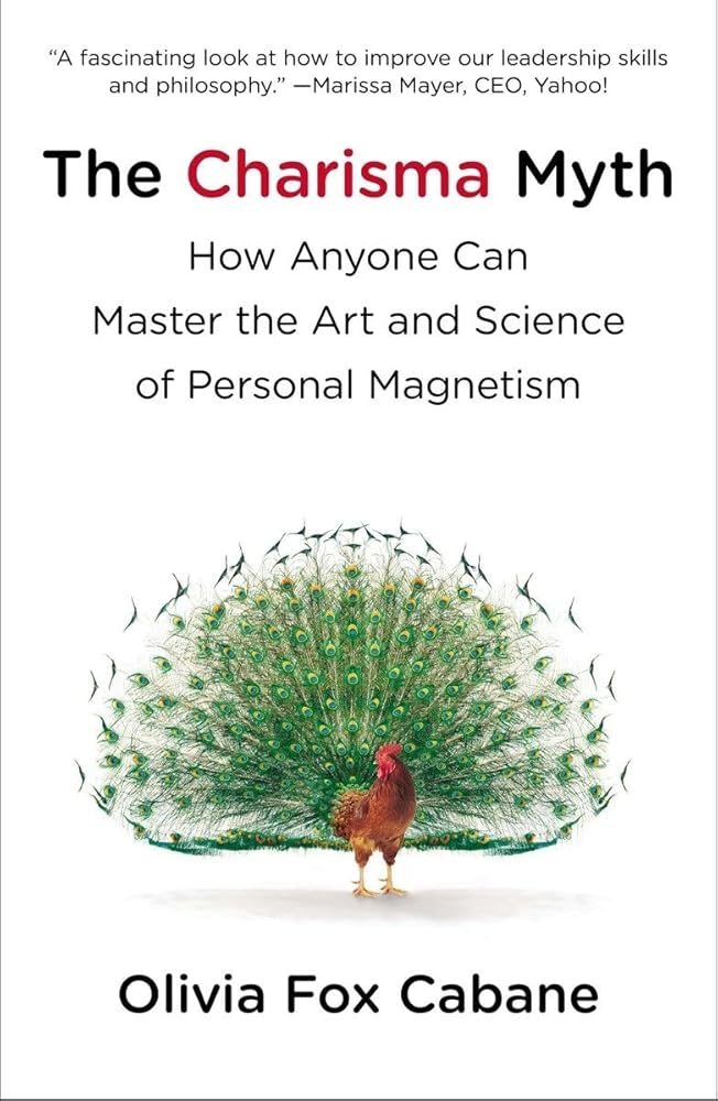 The Charisma Myth: How Anyone Can Master the Art and Science of Personal Magnetism cover image