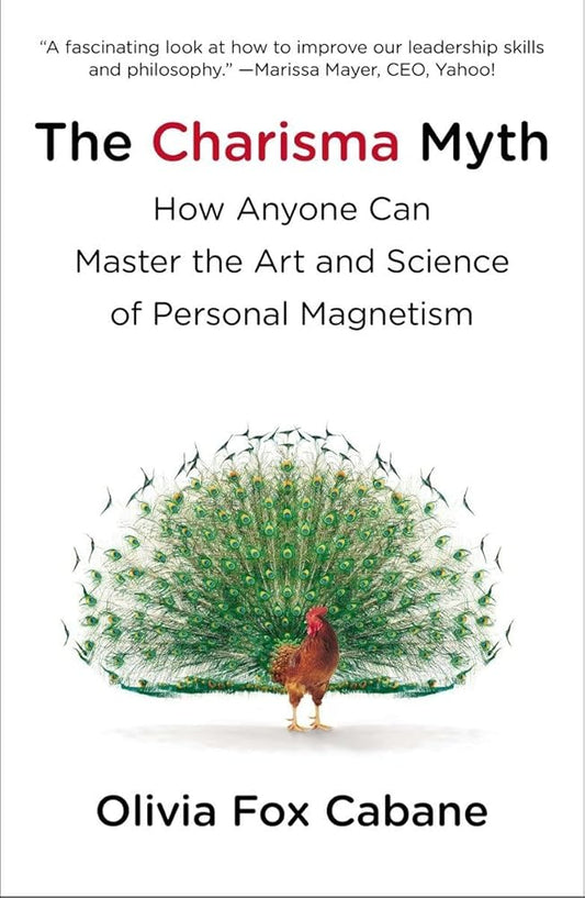 The Charisma Myth: How Anyone Can Master the Art and Science of Personal Magnetism cover image