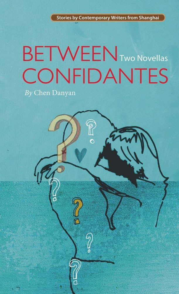 Between Confidantes (Stories by Comtemporary Writers from Shanghai) cover image