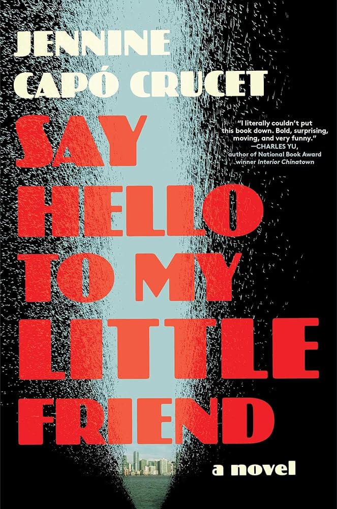Say Hello to My Little Friend: A Novel cover image
