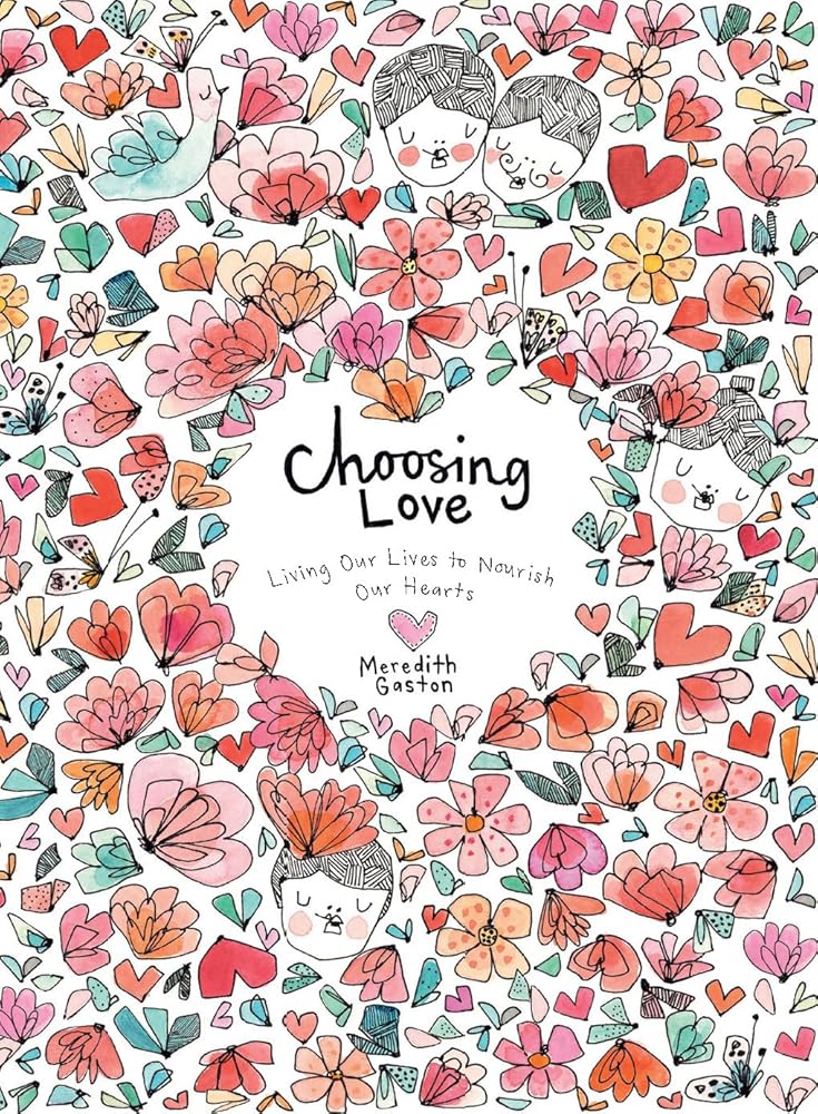 Choosing Love: Replenishing Our Hearts cover image