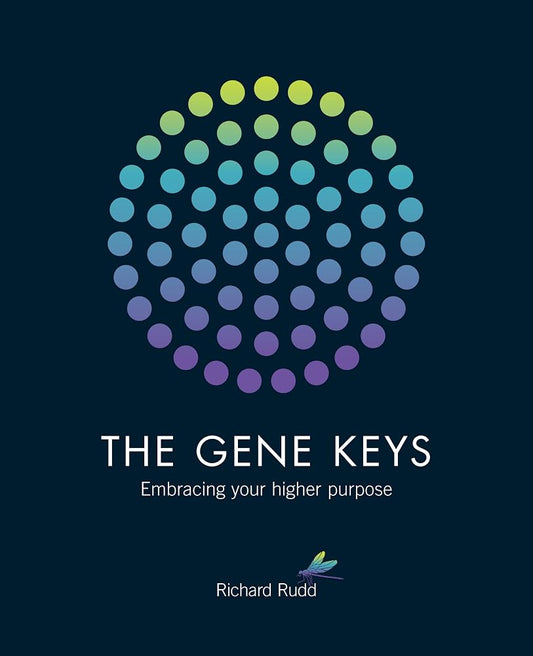 The Gene Keys: Embracing Your Higher Purpose cover image