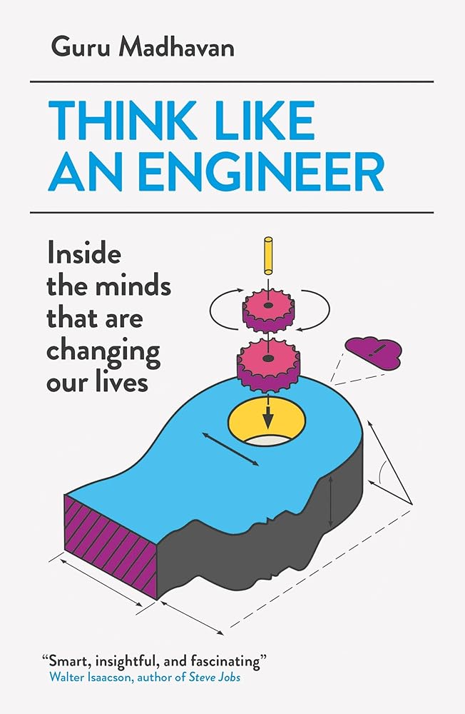 Think Like an Engineer: Inside the Minds That are Changing Our Lives cover image