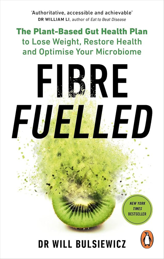 Fibre Fuelled: The Plant-Based Gut Health Plan to Lose Weight, Restore Health and Optimise Your Microbiome cover image