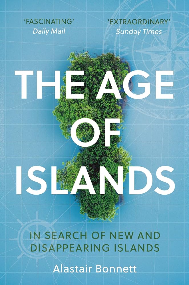 The Age of Islands: In Search of New and Disappearing Islands cover image