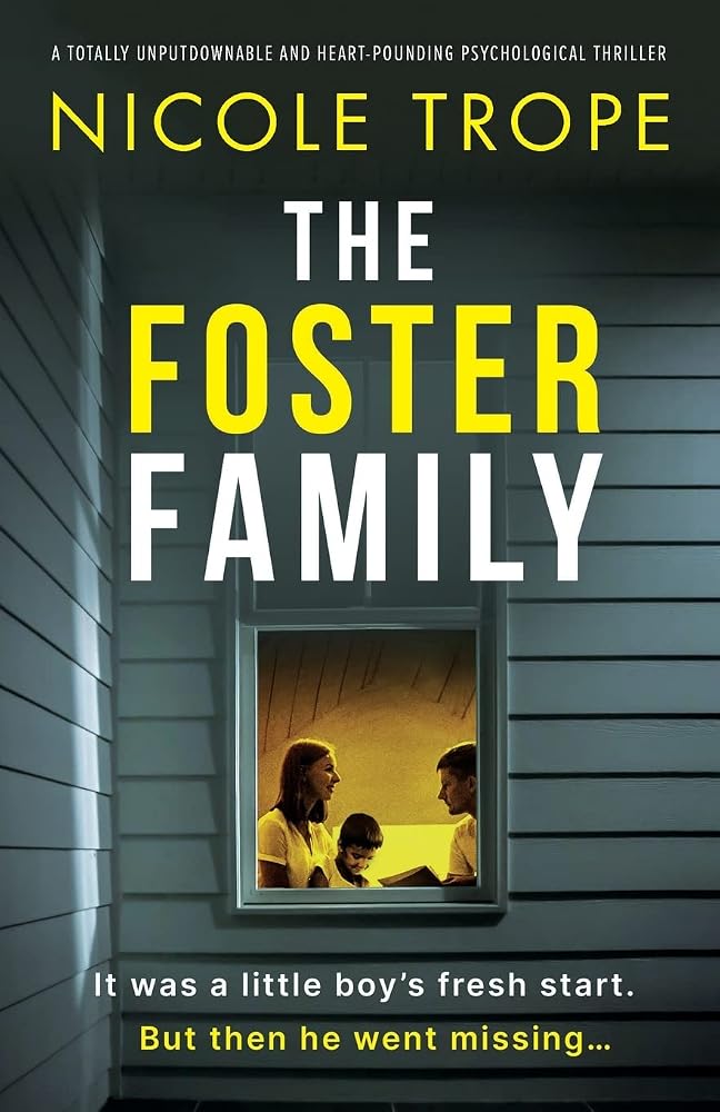 The Foster Family: A totally unputdownable and heart-pounding psychological thriller cover image
