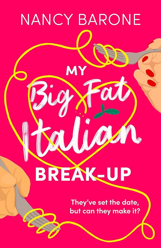My Big Fat Italian Break-Up: An absolutely hilarious, delightful, and uplifting rom-com to read in 2024! (The Husband Trilogy) cover image