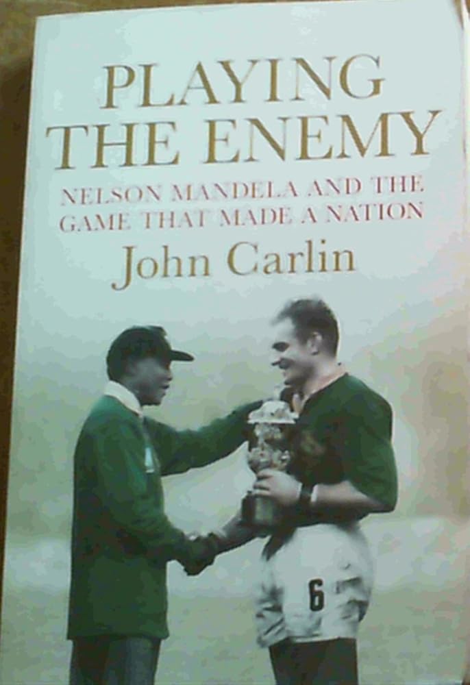 Playing the Enemy: Nelson Mandela and the Game that Made a Nation cover image