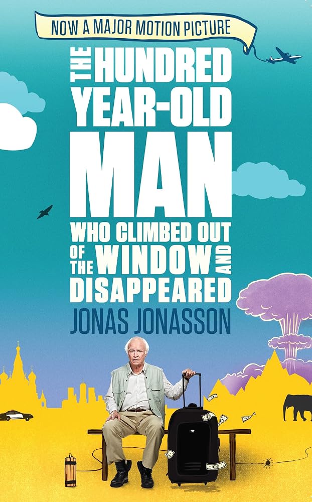The Hundred-year-old Man Who Climbed Out of the Window and Disappeared cover image