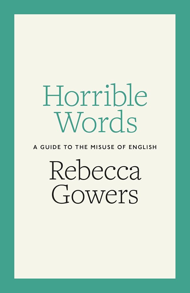 Horrible Words: A Guide to the Misuse of English cover image