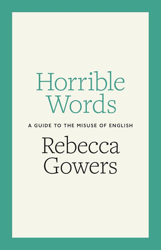 Horrible Words: A Guide to the Misuse of English cover image