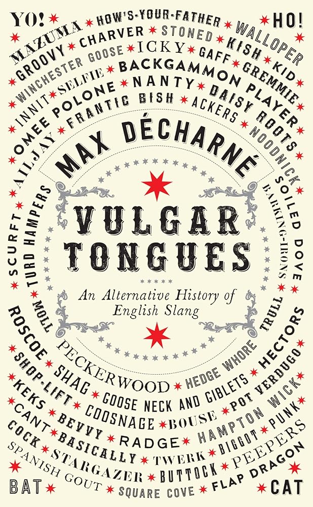 Vulgar Tongues: An Alternative History of English Slang cover image