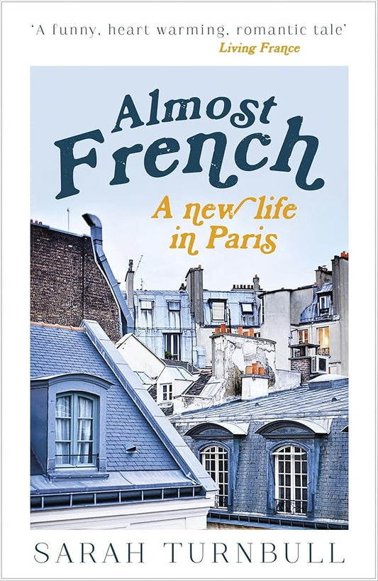 Almost French: A New Life in Paris cover image