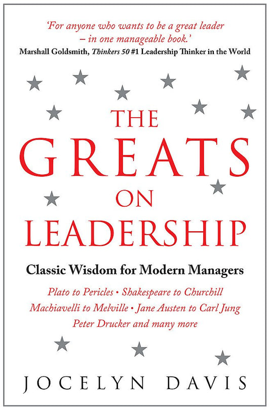 The Greats on Leadership: Classic Wisdom for Modern Managers [Paperback] [Jan 01, 2012] Jocelyn Davis cover image