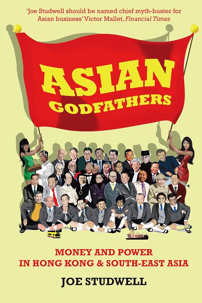 Asian Godfathers: Money and Power in Hong Kong and South East Asia cover image