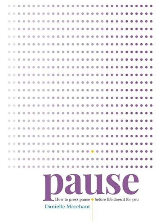 Pause: How to press pause before life does it for you cover image