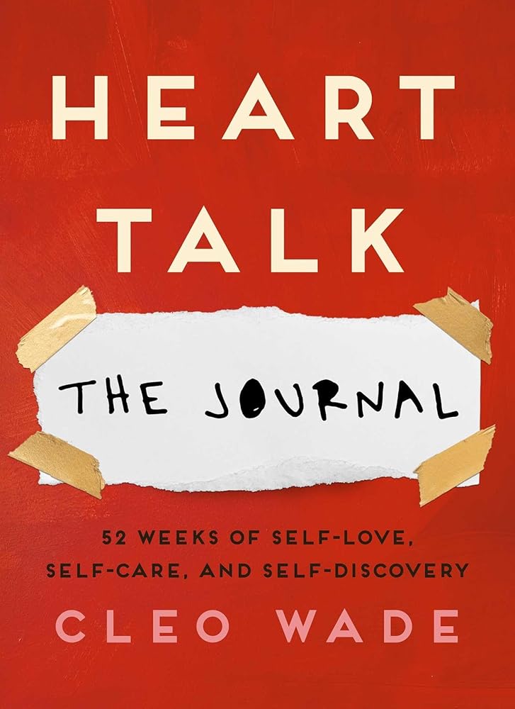 Heart Talk: The Journal: 52 Weeks of Self-Love, Self-Care, and Self-Discovery cover image