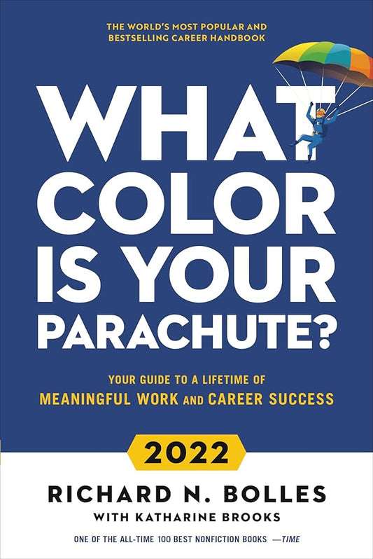 What Color Is Your Parachute? 2022: Your Guide to a Lifetime of Meaningful Work and Career Success cover image