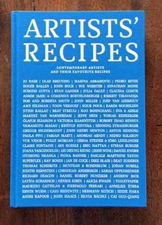 ARTISTS’ RECIPES: CONTEMPORARY ARTISTS AND THEIR FAVOURITE RECIPES cover image