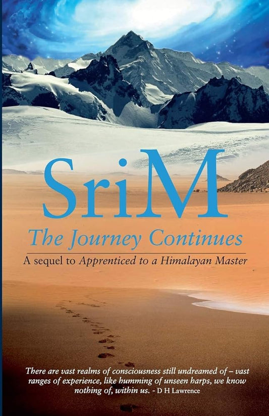 The Journey Continues: A sequel to Apprenticed to a Himalayan Master cover image