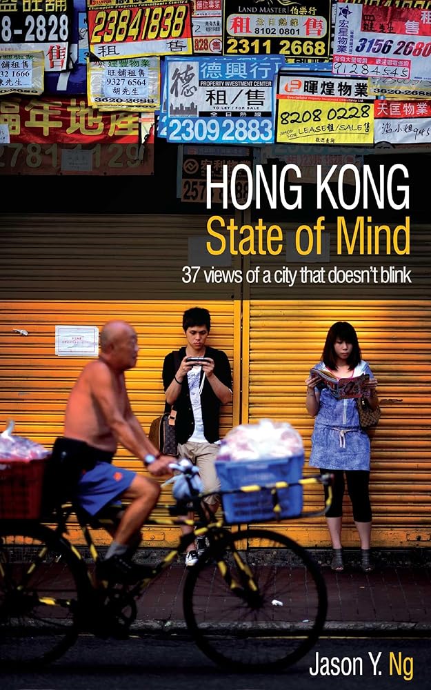 Hong Kong State of Mind: 37 Views of a City That Doesn't Blink cover image