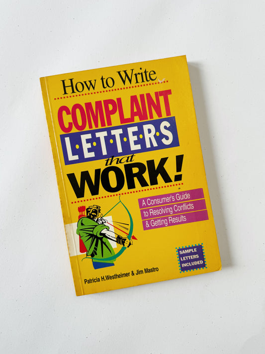 How to Write Complaint Letters that Work!