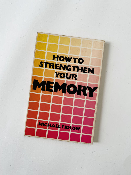 How to strengthen your memory