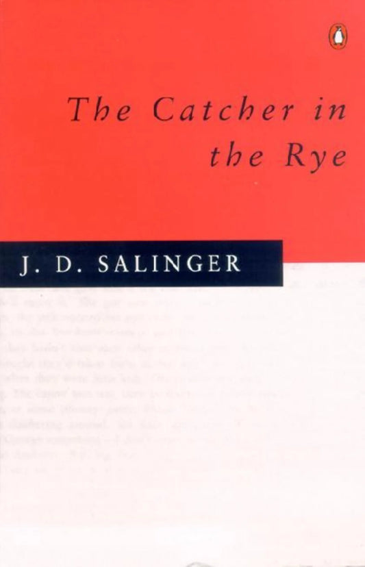 The Catcher in the Rye, J. D. Salinger