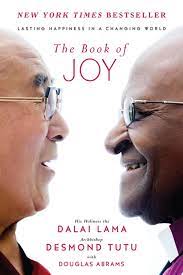 The Book of Joy: Lasting Happiness in a Changing World, Desmond Tutu, 14th Dalai Lama, Douglas Abrams