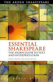 Essential Shakespeare (Arden Guide), Pamela Bickley and Jenny Stevens