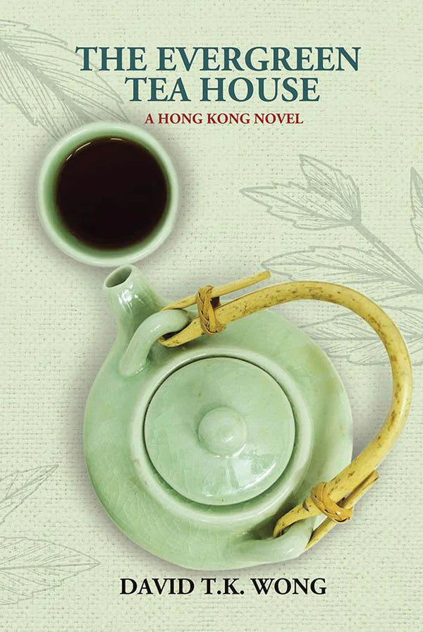 The Evergreen Tea House, David T.K. Wong