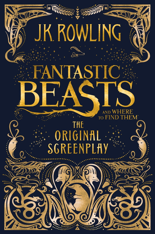 Fantastic Beasts and Where to Find Them: The Original Screenplay By J.K. Rowling