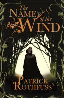 The Name of the Wind, Patrick Rothfuss
