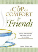 A Cup of Comfort for Friends, Colleen Sell