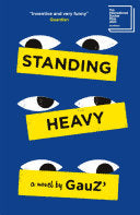 Standing Heavy, Gauz