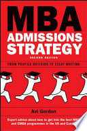 Mba Admissions Strategy: From Profile Building To Essay Writing, Gordon, Avi