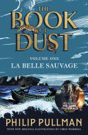 La Belle Sauvage: The Book of Dust Volume One, Philip Pullman