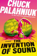 The Invention of Sound, Chuck Palahniuk